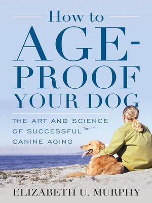cover image of How to Age-Proof Your Dog